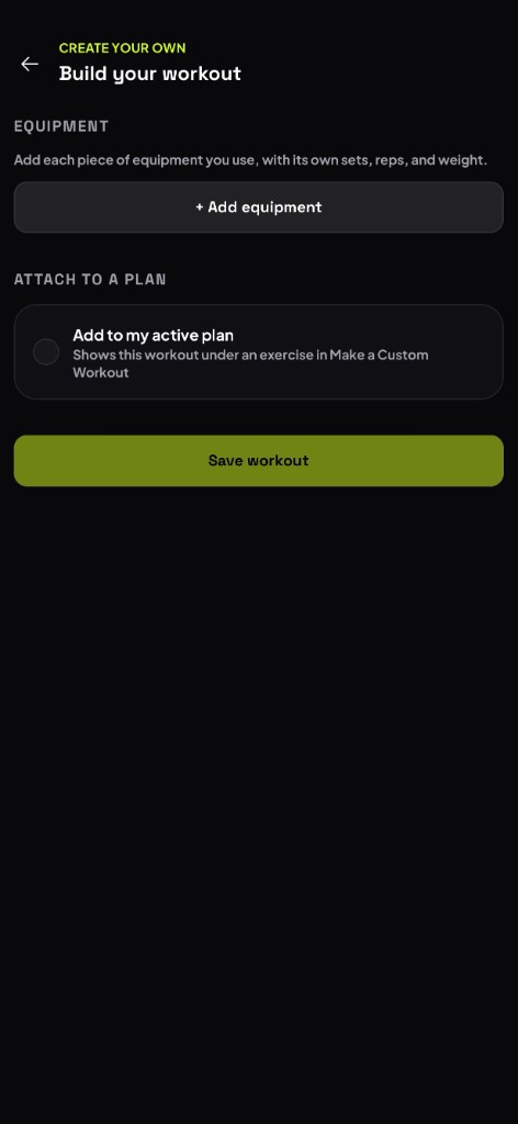 Create Your Own: build an extra workout by adding equipment, sets, reps, and weight